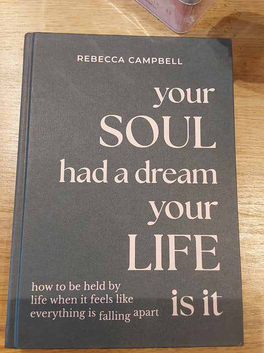 Your soul had a dream your life is it